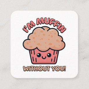 Jag är Muffin Utan Dig! Söt Muffin Tecknad Film Fyrkantigt Visitkort