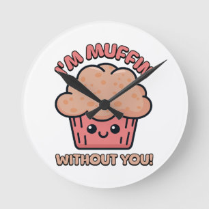 Jag är Muffin Utan Dig! Söt Muffin Tecknad Film Rund Klocka