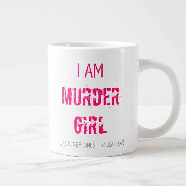 "Jag är Murder Girl" Jumbo Mugg - Lilah Kärlek (Höger)