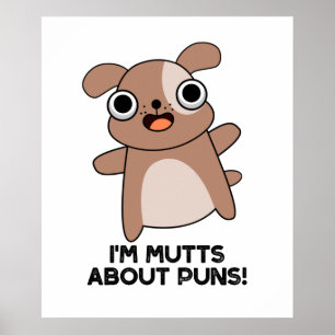 Jag är mutter om Puns Rolig hund Pun Poster