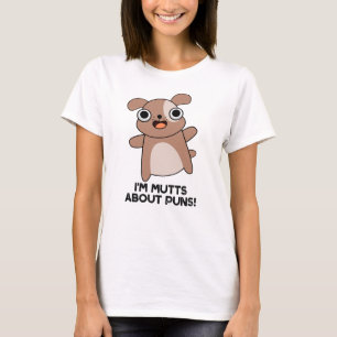 Jag är mutter om Puns Rolig hund Pun T Shirt