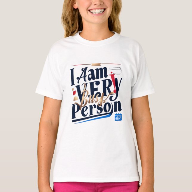 Jag är mycket upptagen person T-Shirt (Framsida)