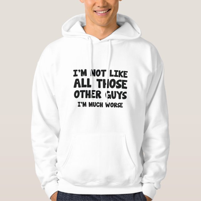 Jag är mycket värre hoodie (Framsida)