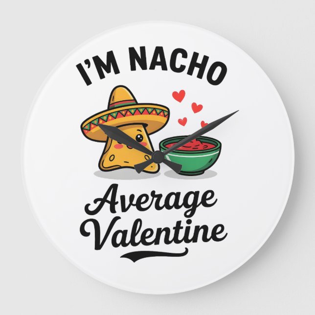 Jag är Nacho Average Valentine Stor Klocka (Framsida)