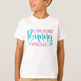 Jag är någon kanin som är speciell - Påsk T Shirt
