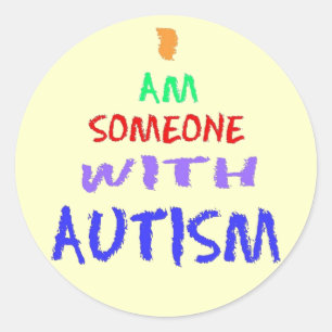 "JAG ÄR NÅGON MED AUTISM" RUNT KLISTERMÄRKE