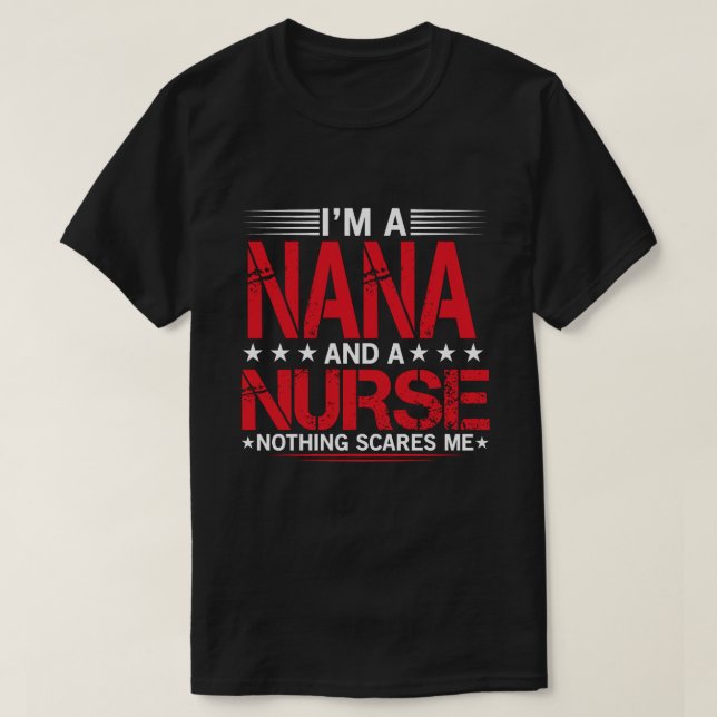 Jag är NANA och inget Skrämmer mig T Shirt (Design framsida)