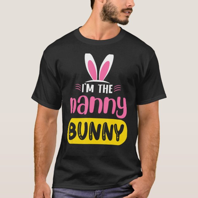 Jag är Nanny Bunny Rabbit Öron Egg Påsk Day T Shirt (Framsida)