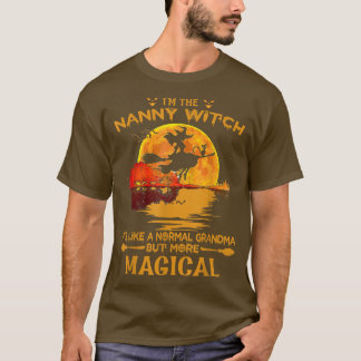 Jag är Nanny Witch som en vanlig mormor Halldell T Shirt