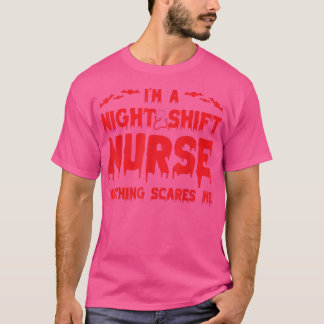 Jag är Nattskift Nurse Inget Skrämmer mig Hallowee T Shirt