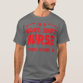 Jag är Nattskift Nurse Inget Skrämmer mig Hallowee T Shirt