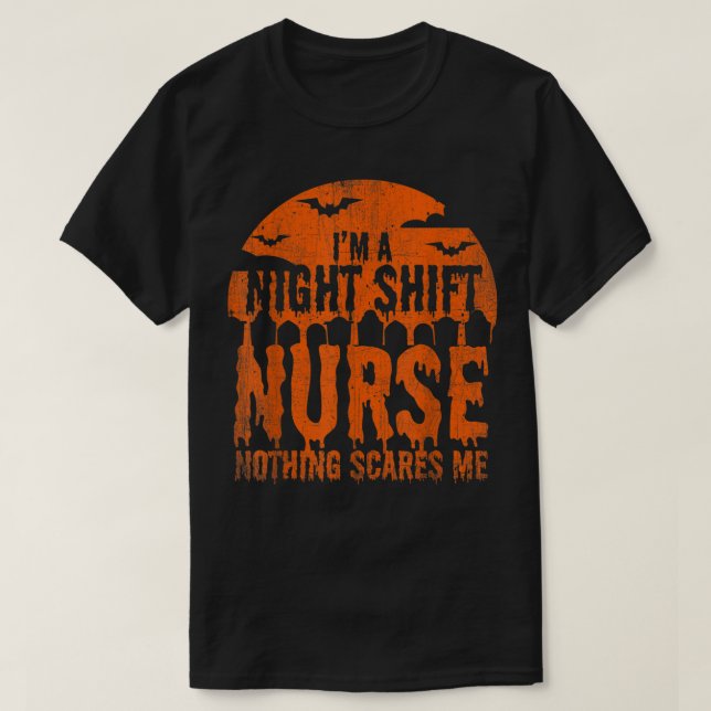 Jag är Nattskift Nurse Inget Skrämmer mig Hallowee T Shirt (Design framsida)