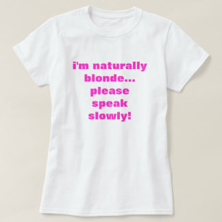 Jag är naturligtvis blond... Tala långsamt! Tröja