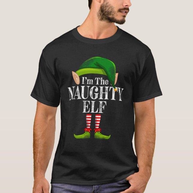 Jag är Naughty Elf Matching Familjens julklapp T Shirt (Framsida)