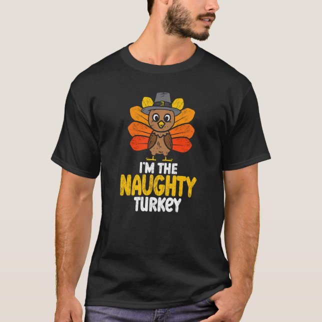 Jag är Naughty Turkey Happy thanksgiving 2022 Aut T Shirt (Framsida)