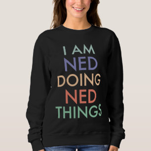 Jag är Ned som gör Ned-saker Kul firande T Shirt