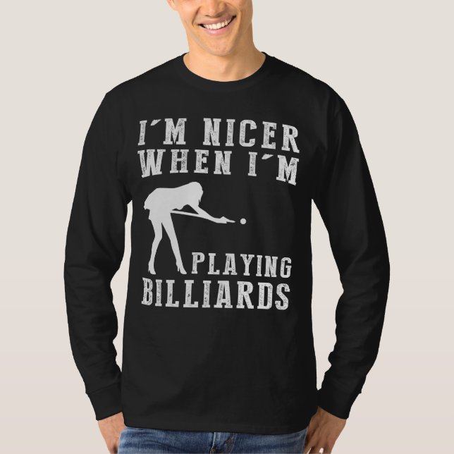 Jag är Nicer när jag spelar Billiard Funny Tee (Framsida)