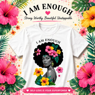 Jag Är Nog Afro Blommig Empowerment Konst Design T Shirt