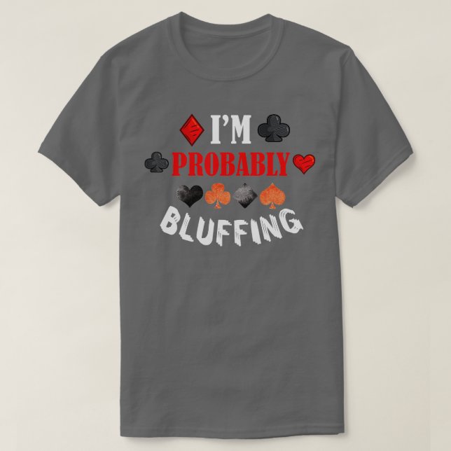 Jag är nog blåfingpoker Disted Gambling Car T Shirt (Design framsida)