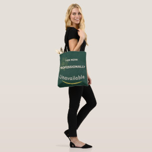 Jag är nu inte tillgänglig för yrkesmässigt bruk tygkasse