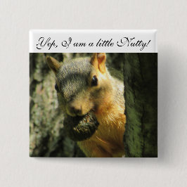 Jag är Nutty Humous Squirrel Button Knapp
