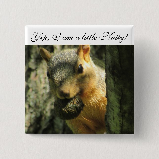 Jag är Nutty Humous Squirrel Button Knapp (Framsida)