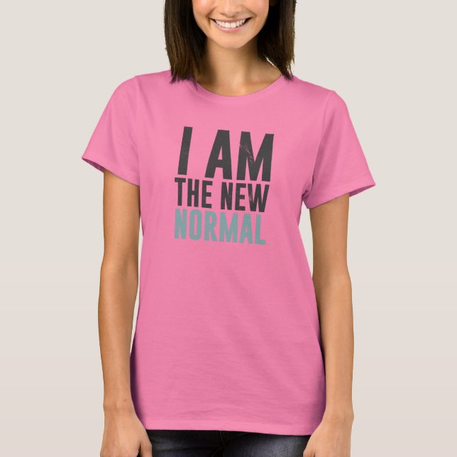 Jag är ny normal t-shirt (Framsida)