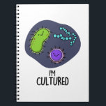 Jag är odlad, funny Bacteria Pun Anteckningsbok<br><div class="desc">Jag är Cultured Funny Bacteria Pun har en massa söta bakterier. Lustigt Pun-gåva till familj och vänner som kärlek skapar kultiverade bakteriepass.</div>