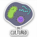 Jag är odlad, funny Bacteria Pun Klistermärken<br><div class="desc">Jag är Cultured Funny Bacteria Pun har en massa söta bakterier. Lustigt Pun-gåva till familj och vänner som kärlek skapar kultiverade bakteriepass.</div>