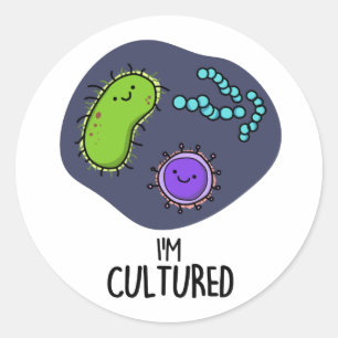 Jag är odlad, funny Bacteria Pun Runt Klistermärke