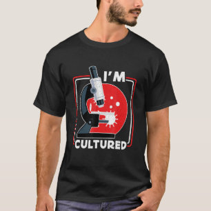 Jag är odlad mikroskopvetenskap Lab Microbiologis T Shirt