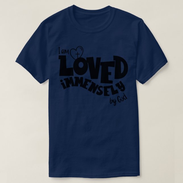 Jag är oerhört älskad av Gud T Shirt (Design framsida)