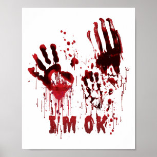 Jag är okej Bloody Hand Blood Splatter Zombie Hall Poster