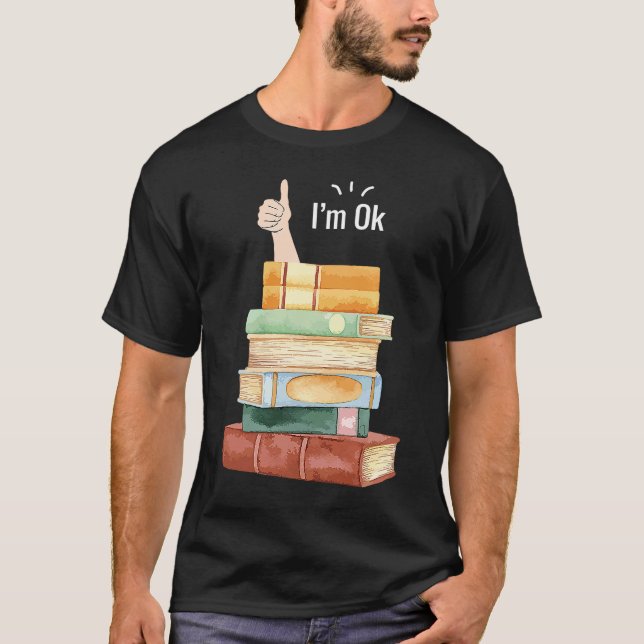 Jag är okej, Bok Reader Bookworm säger T Shirt (Framsida)