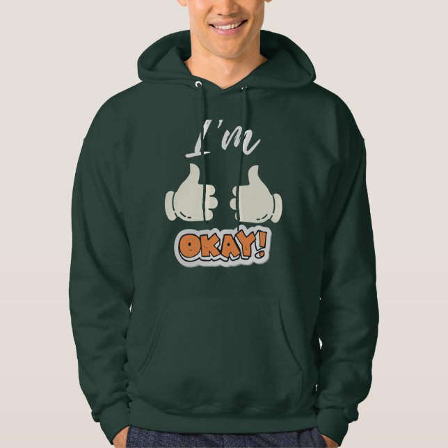 Jag är okej Hoodie (Framsida)