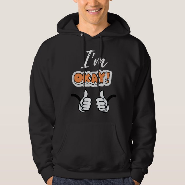 Jag är okej Hoodie (Framsida)