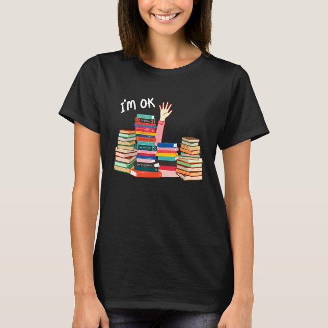 Jag är okej Läsare Läser Bok Älskare Funny Bookw T Shirt (Framsida)