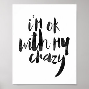 Jag är okej med min galning poster