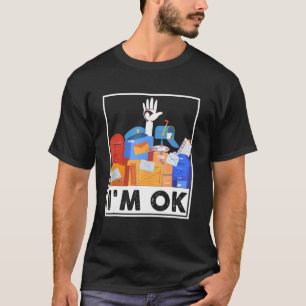 Jag är okej, nolla Postal Worker 2 T Shirt
