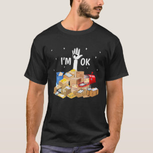 Jag är okej, nolla Postal Worker T Shirt