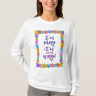Jag är okej och jag är på väg till Joyce Meyer T Shirt