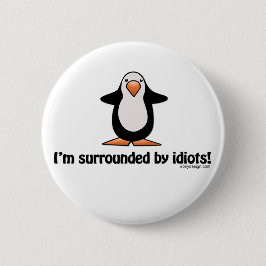 Jag är omringad av Idiots Button Knapp