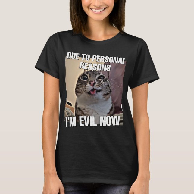 Jag är ondskefull nu, kattmembran. t shirt (Framsida)