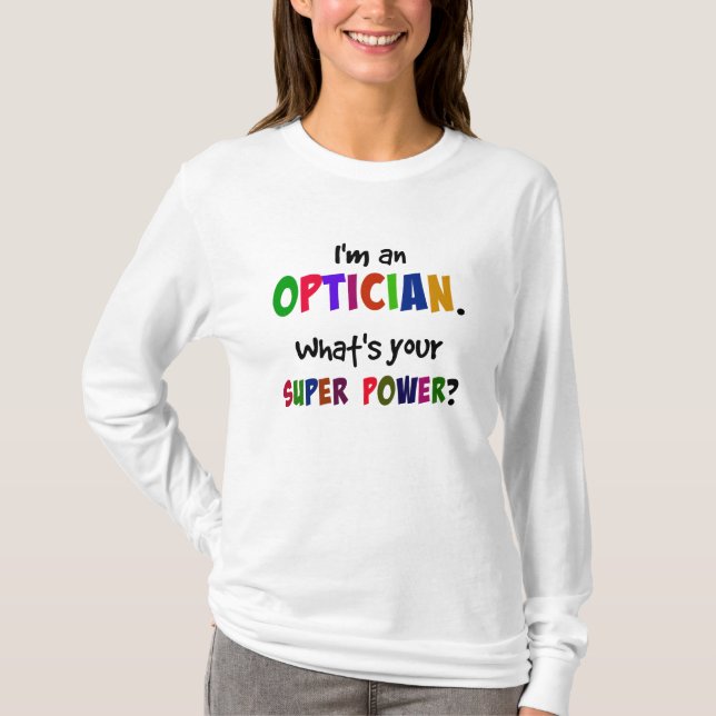 Jag är Optiker. Vad är din Toppen? T Shirt (Framsida)