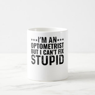 Jag är optometrist, men jag kan inte laga stupid kaffemugg