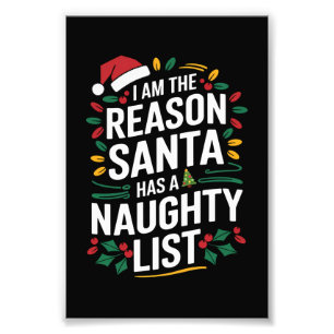 Jag är orsaken till att tomten har en naughty list fototryck