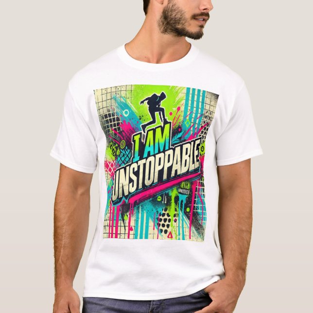 Jag är ostoppbar - Urban Graffiti Art T-Shirt (Framsida)