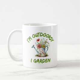 Jag är Outdoorsy I Garden | Lustigt Kaffemugg