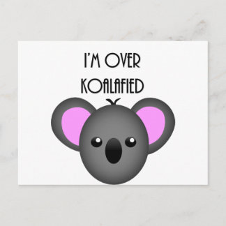 Jag är över Koalafied - Funny Koala Animal Pun Vykort