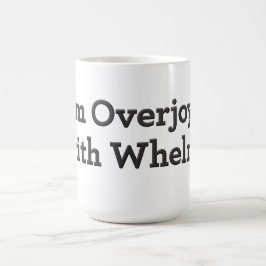 Jag är överlycklig med valkrets! kaffemugg
